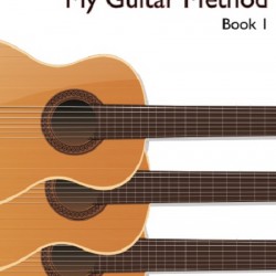 Classical Guitar : My Guitar Method Book 1