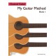 Classical Guitar : My Guitar Method Book 1