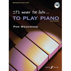 It's never too late... TO PLAY PIANO (new edition)