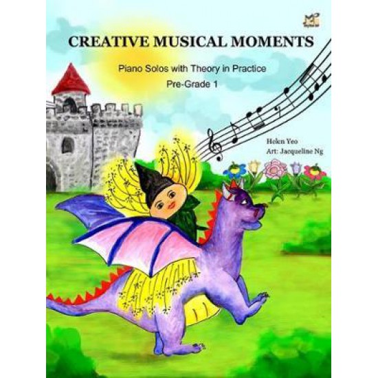Creative Musical Moments : Piano Solos with Theory in Practice Pre-Grade 1