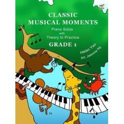 Classic Musical Moments : Piano Solos with Theory in Practice GRADE 1