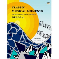 Classic Musical Moments : Piano Solos with Theory in Practice GRADE 4