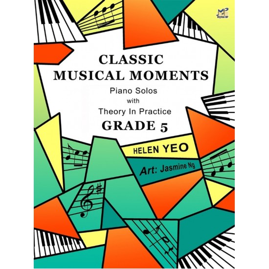 Classic Musical Moments : Piano Solos with Theory in Practice GRADE 5