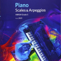ABRSM Grade 5 Piano Scales & Arpeggios from 2021
