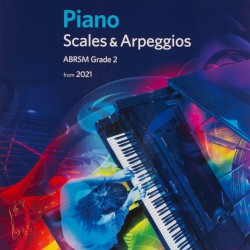 ABRSM Grade 2 Piano Scales & Arpeggios from 2021