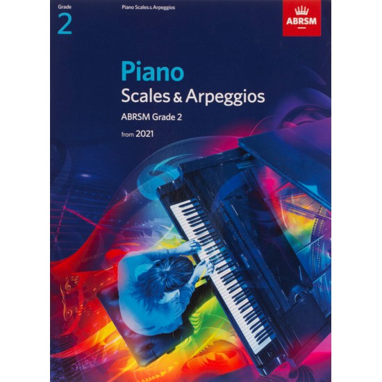 ABRSM Grade 2 Piano Scales & Arpeggios from 2021