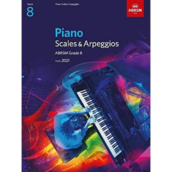 ABRSM Grade 8 Piano Scales & Arpeggios from 2021