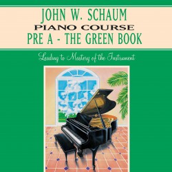 John W. Schaum Piano Course : Pre A - The Green Book