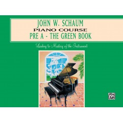 John W. Schaum Piano Course : Pre A - The Green Book
