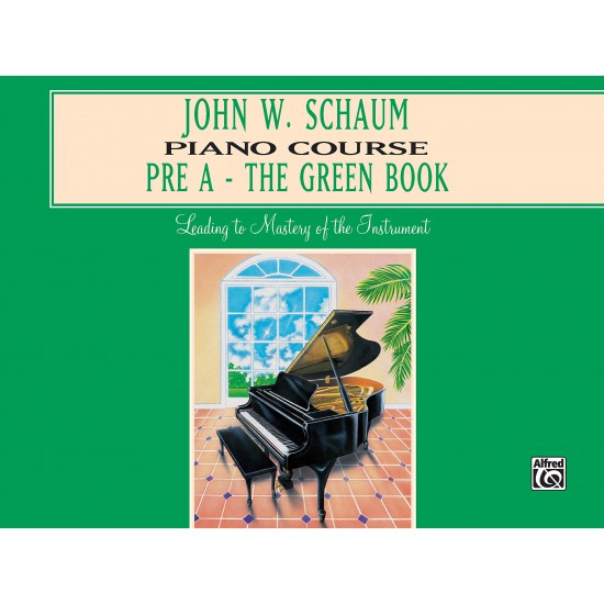 John W. Schaum Piano Course : Pre A - The Green Book