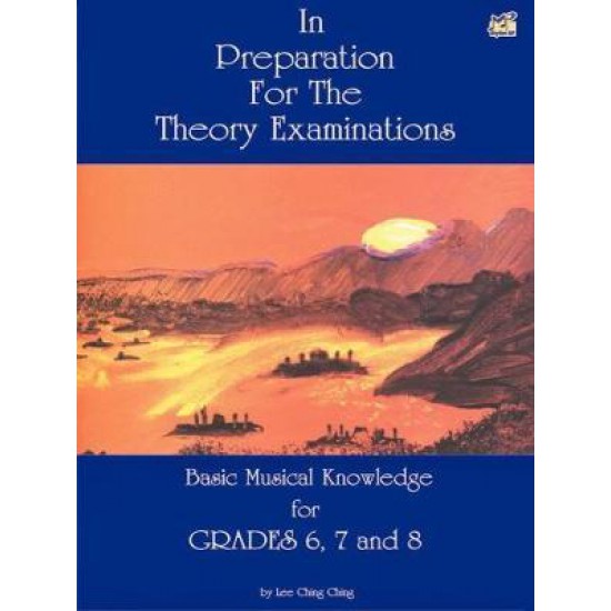 In Preparation For The Theory Examinations - Grade 6, 7 and 8