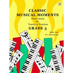 Classic Musical Moments : Piano Solos with Theory in Practice GRADE 3
