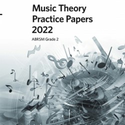 Music Theory Practice Papers 2022 ABRSM Grade 2