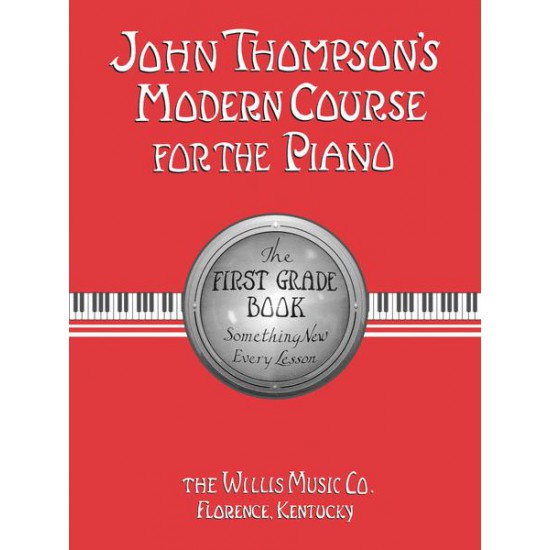 John Thompson's Modern Course For The Piano - The First Grade Book